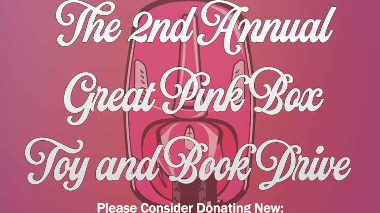 The Great Pink Box Toy Drive Returns — Bigger Than Ever!